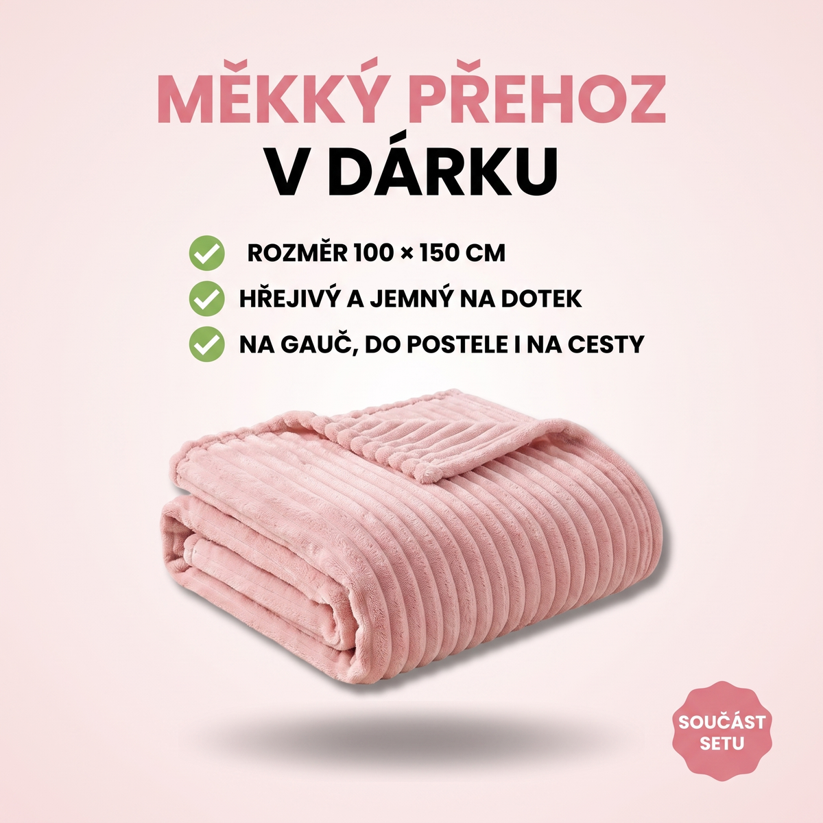 Měkký přehoz - v dárku